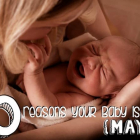 10 Unexpected Reasons Why Your Baby is Crying {maybe}