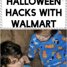 Money Saving Halloween Hacks With Walmart