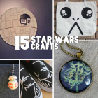 25 Star Wars Crafts You Need in Your Life