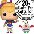 20 + Funko Pop Gifts for Collectors