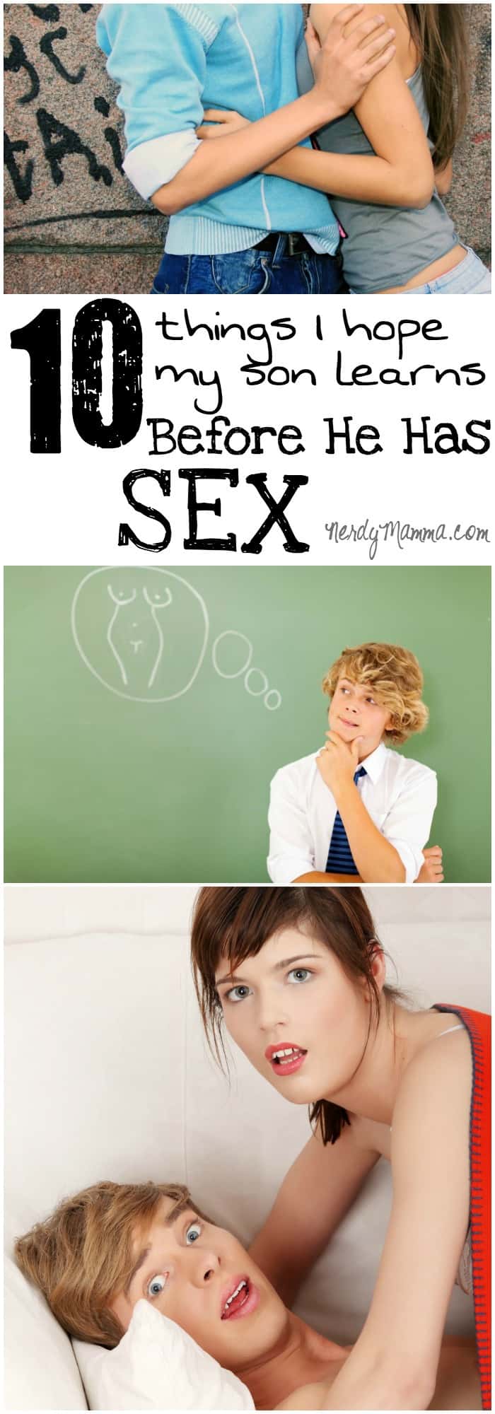 There are 10 Things I Hope My Son Learns Before He Has Sex. Actually, I kinda wish all boys learned this...would make the world a better place, I think. Heh.