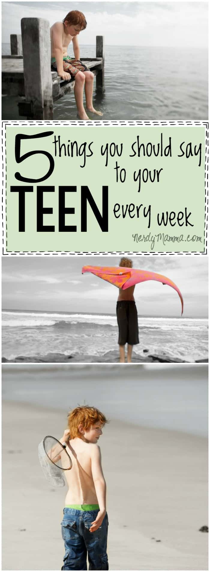 I love these 5 Things You Should Say to Your Teen Every Week! Funny, but they probably build the best confidence...