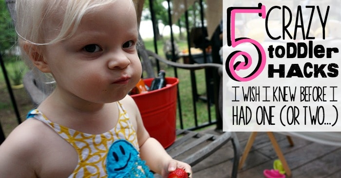 5 crazy toddler hacks I wish I knew before I had one (or two...) fb