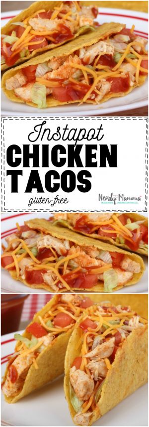Ridiculously Easy Instant Pot Chicken Tacos - Nerdy Mamma