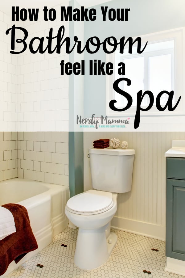 Sometimes, you just need a little extra something to relax. This is How to Make Your Bathroom Feel Like a Spa to set the atmosphere. #nerdymammablog #diy #howto