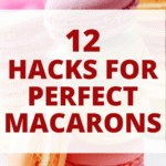 tricks for perfect macarons