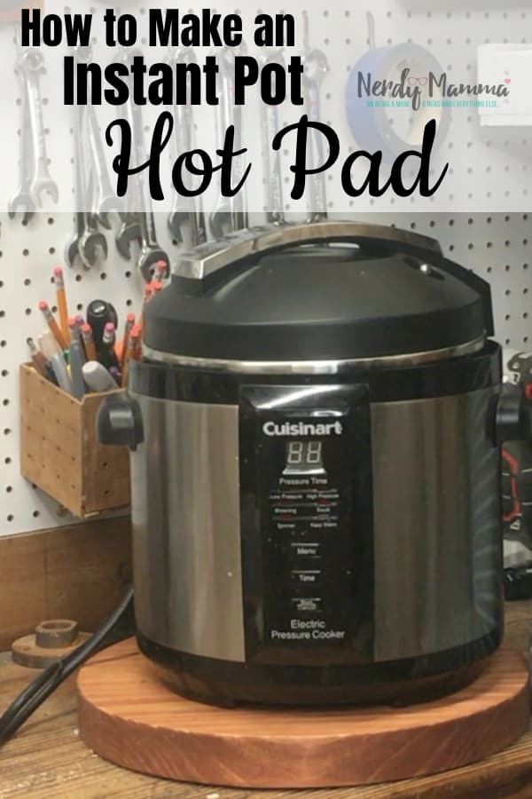 Want to put your Instant Pot on the stove to get it out of the way--but afraid of the burners? This How to Make an Instant Pot Hot Pad (or Rest or Stovetop Cover)! #nerdymammablog #instantpot #DIY