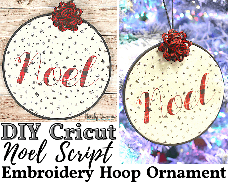 Cricut Noel Script Embroidery Hoop Ornament