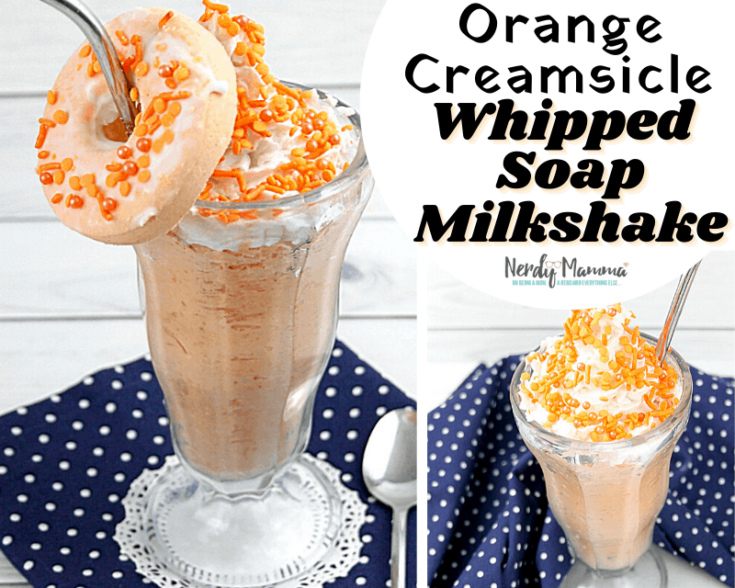 Orange Creamsicle Whipped Soap Milkshake