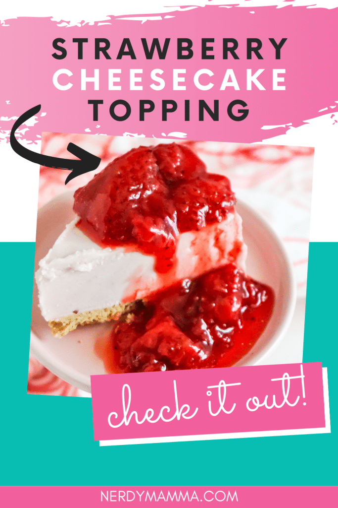 strawberry cheesecake topping with text which reads with text which reads strawberry cheesecake topping check it out!