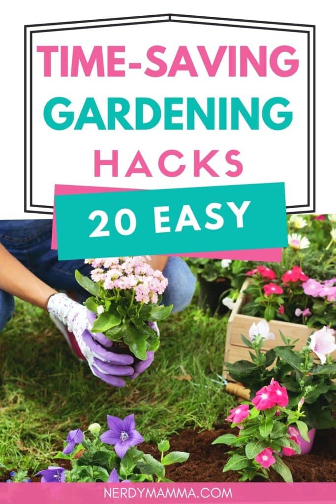 time-saving gardening hacks with text which reads time-saving gardening hacks with text which reads 20 time-saving gardening hacks 20 easy