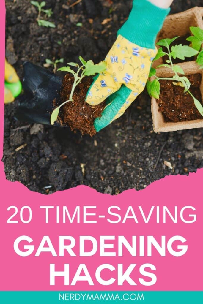 time saving gardening ideas with text which reads 20 time-saving gardening hacks