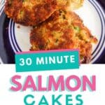 salmon cakes with text which reads 30 minute salmon cakes simple & cheap