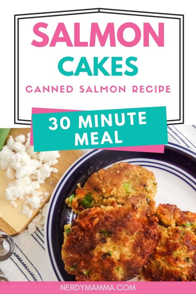 salmon cakes with text which reads salmon cakes canned salmon recipe 30 minute meal