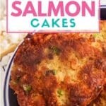 salmon cakes with text which reads canned salmon cakes