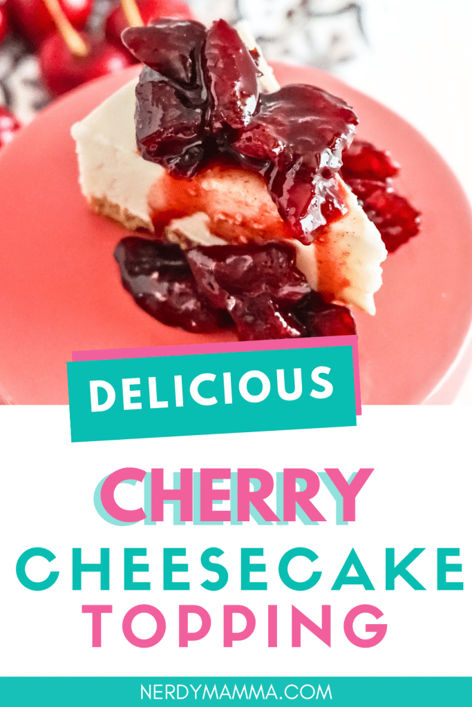 cherry cheesecake topping with text which reads delicious cherry cheesecake topping
