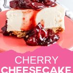 cherry cheesecake topping sauce with text which reads cherry cheesecake topping