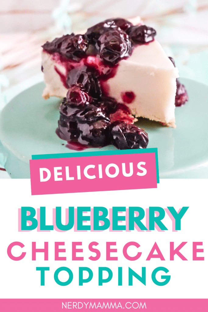 blueberry cheesecake topping with text which reads delicious blueberry cheesecake topping