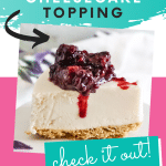 blackberry sauce for cheesecake topping sauce with text which reads blackberry cheesecake topping check it out!