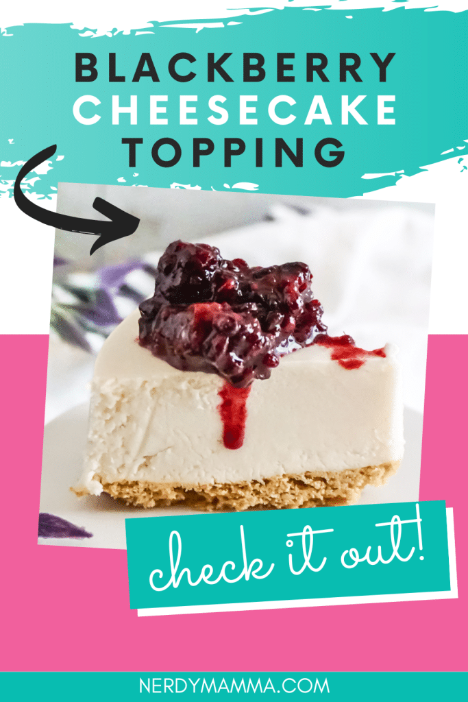 blackberry sauce for cheesecake topping sauce with text which reads blackberry cheesecake topping check it out!