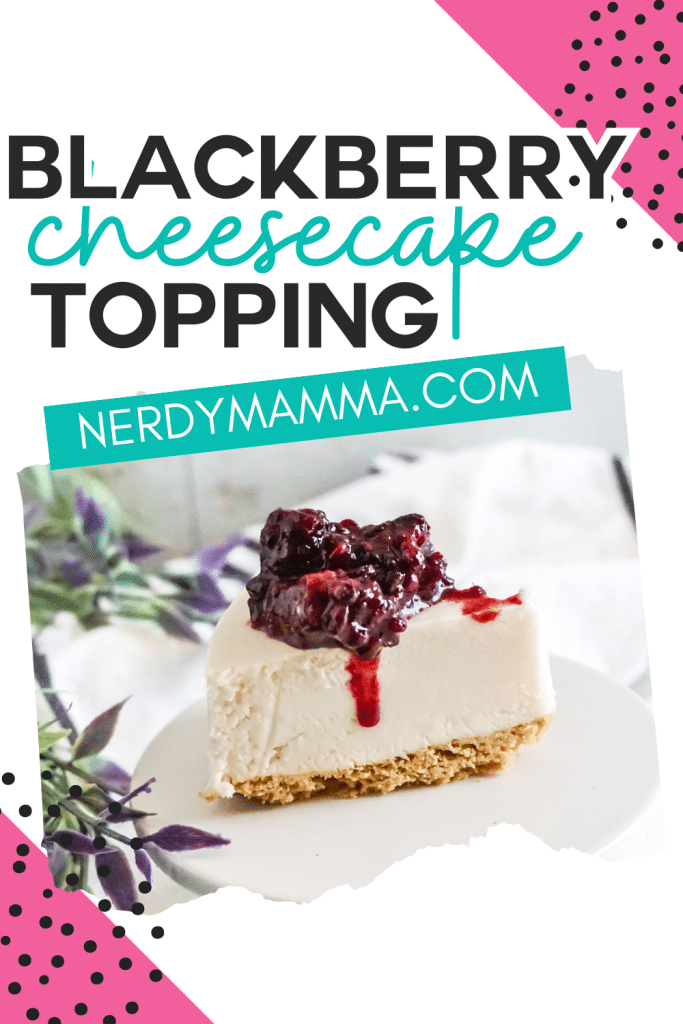 blackberry topping sauce for cheesecake with text which reads blackberry cheesecake topping