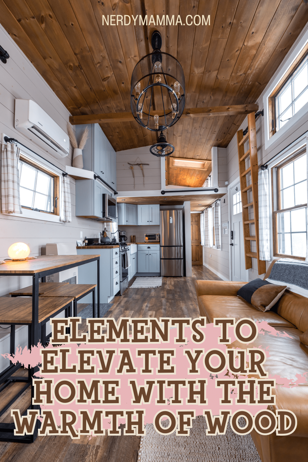 Elements to Elevate Your Home With The Warmth of Wood - Nerdy Mamma