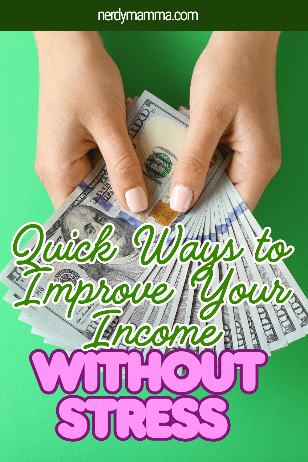 Securing Better Income Quick Ways to Improve Your Income Without Stress - Nerdy Mamma