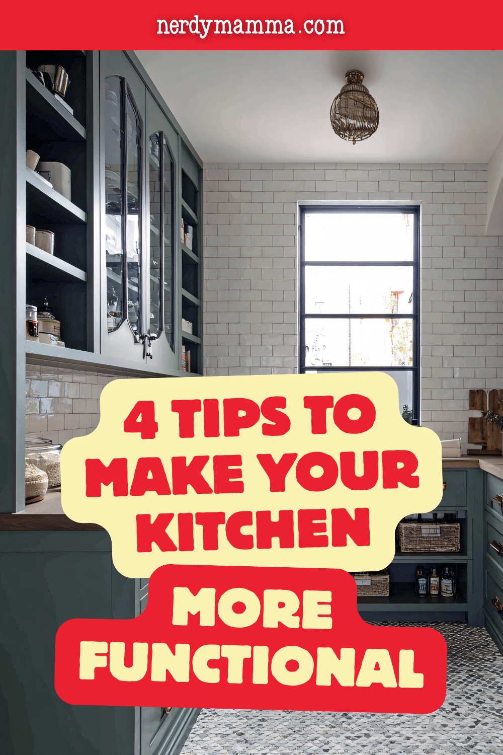 4 Tips to Make Your Kitchen More Functional - Nerdy Mamma