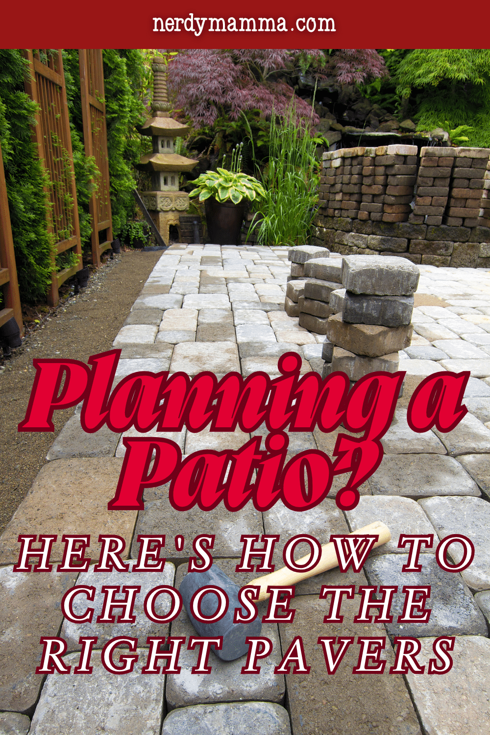 Planning a Patio? Here's How to Choose the Right Pavers - Nerdy Mamma